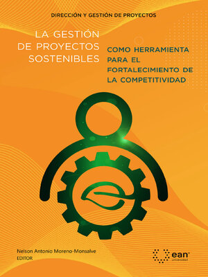 cover image of La gestión de proyectos sostenibles como herramienta para el fortalecimiento de la competitividad